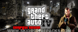 Grand Theft Auto IV The Complete Edition Repack 12.7 GB