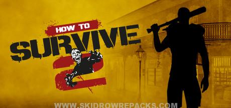 How to Survive 2 Full Version