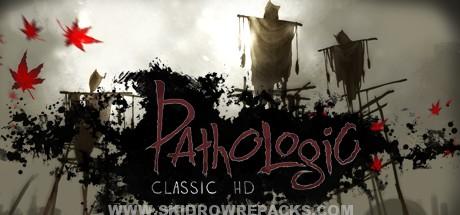 Pathologic Classic HD Full Version