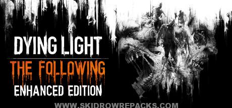Dying Light The Following Enhanced Edition Full Version