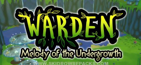 Warden Melody of the Undergrowth Full Version