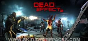 Dead Effect 2 Full Version