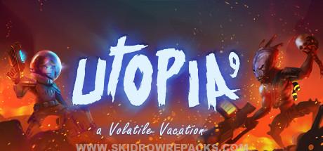 UTOPIA 9 A Volatile Vacation Full Version