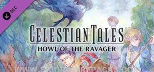 Celestian Tales Old North - Howl of the Ravager Full Version