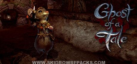 Ghost of a Tale Full Version