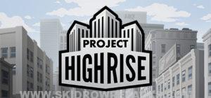 Project Highrise Full Version