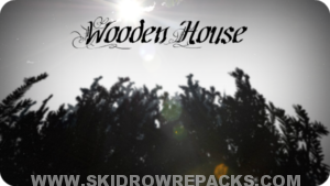 Wooden House Full Version