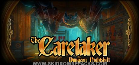 The Caretaker – Dungeon Nightshift Full Version