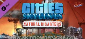 Cities Skylines Natural Disasters Full Version
