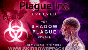 Plague Inc: Evolved – Shadow Plague Full Version