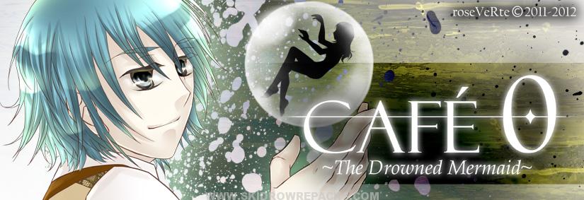 Cafe 0 ~ The Drowned Mermaid Full Version