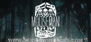 The Mooseman Full Version