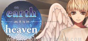 On Earth As It Is In Heaven – A Kinetic Novel Free Download
