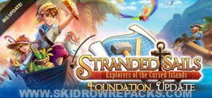 Stranded Sails – Explorers of the Cursed Islands The Foundation Free Download