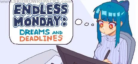 Endless Monday – Dreams and Deadlines Free Download