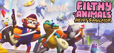 Filthy Animals | Heist Simulator Free Download