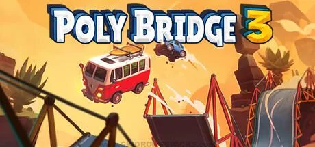 Poly Bridge 3 Free Download