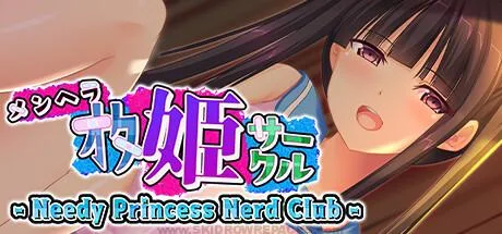 Needy Princess Nerd Club - メンヘラオタ姫サークル - Free Download